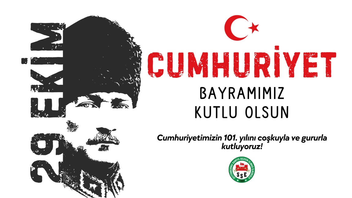 CUMHURİYETİMİZİN 101. YAŞI KUTLU OLSUN